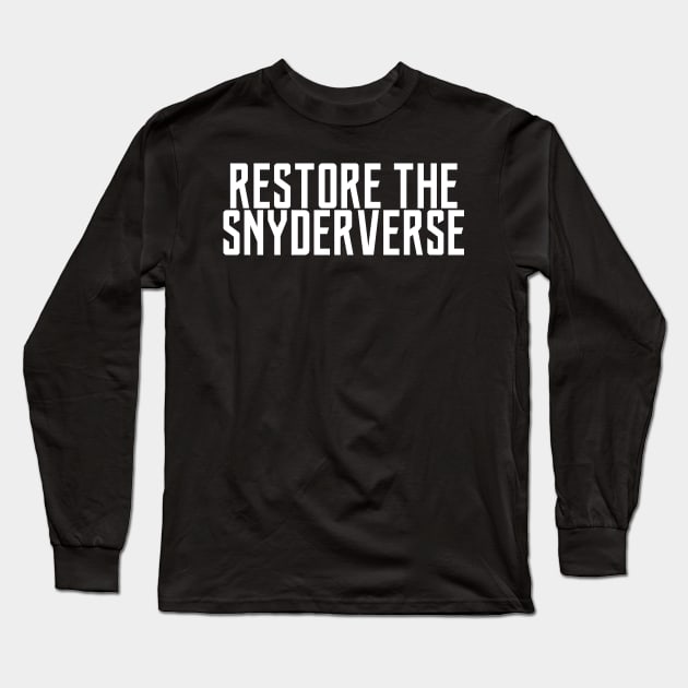 Restore The Snyderverse Long Sleeve T-Shirt by My Geeky Tees - T-Shirt Designs